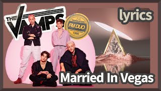 The Vamps 【Married In Vegas】 (Lyric Video)