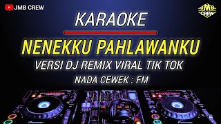 Karaoke Nenekku Pahlawanku - Wali Dj Remix Version Nada Wanita / Nada Cewek