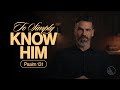 To Simply Know Him Psalm 131 Brian Guerin Sunday Service mp3