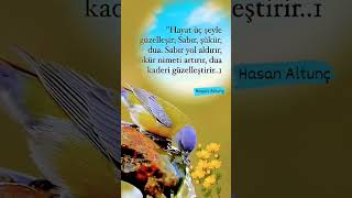 Hayat Üç Şeyle Güzelleşir,Sabır,Şükür,Dua Ile...