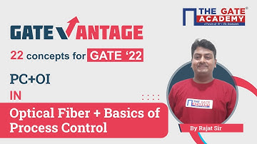 Optical Fiber and Basics of Process Control | Optical Instrumentation for GATE 2022 | GATEvantage