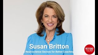 5 Neuroscience Secrets for Better Coaching with Susan Britton