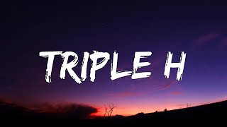 Triple H  (Letra/Lyrics)