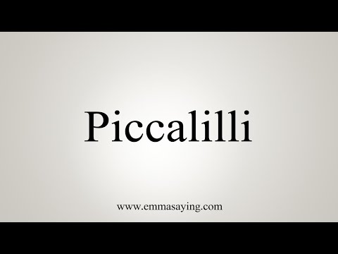 How To Say Piccalilli