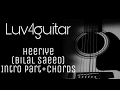 Heeriye | Bilal Saeed | Intro part+Complete Guitar Chords