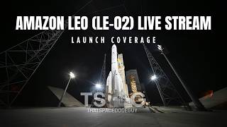 Watch Ariane 64 Launch Amazon Leo (LE-02) from French Guiana, LIVE!!