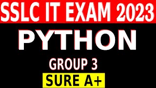 SSLC IT EXAM 2023 || PYTHON || GROUP 3