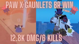 Paw X Gaunlets are OP