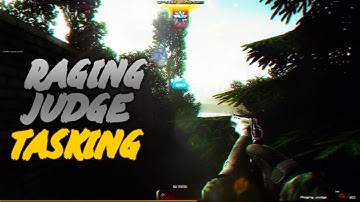 Raging Judge Tasking