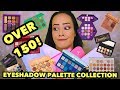 HUGE EYESHADOW PALETTE COLLECTION!!! I CAN’T BELIEVE I HAVE THIS MANY!