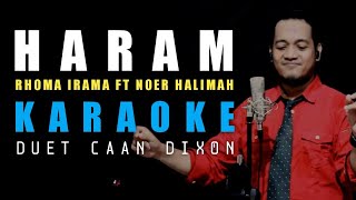 HARAM Rhoma Irama/Noer Halimah Karaoke duet cowok| CaAn Dixon