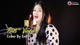 BUKTI - VIRGOUN | COVER BY INES