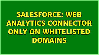 Salesforce: Web Analytics Connector only on whitelisted domains