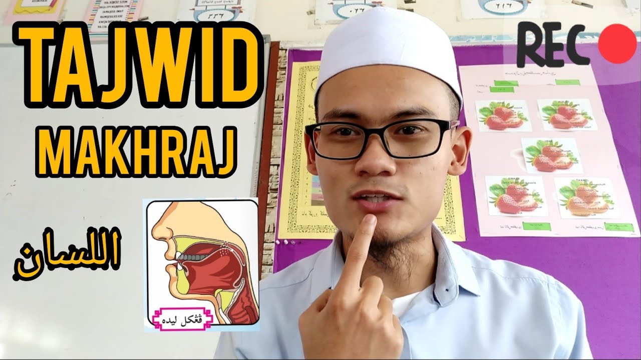 TAJWID TAHUN 3 (JAIS)- MAKHRAJ AL-LISAN