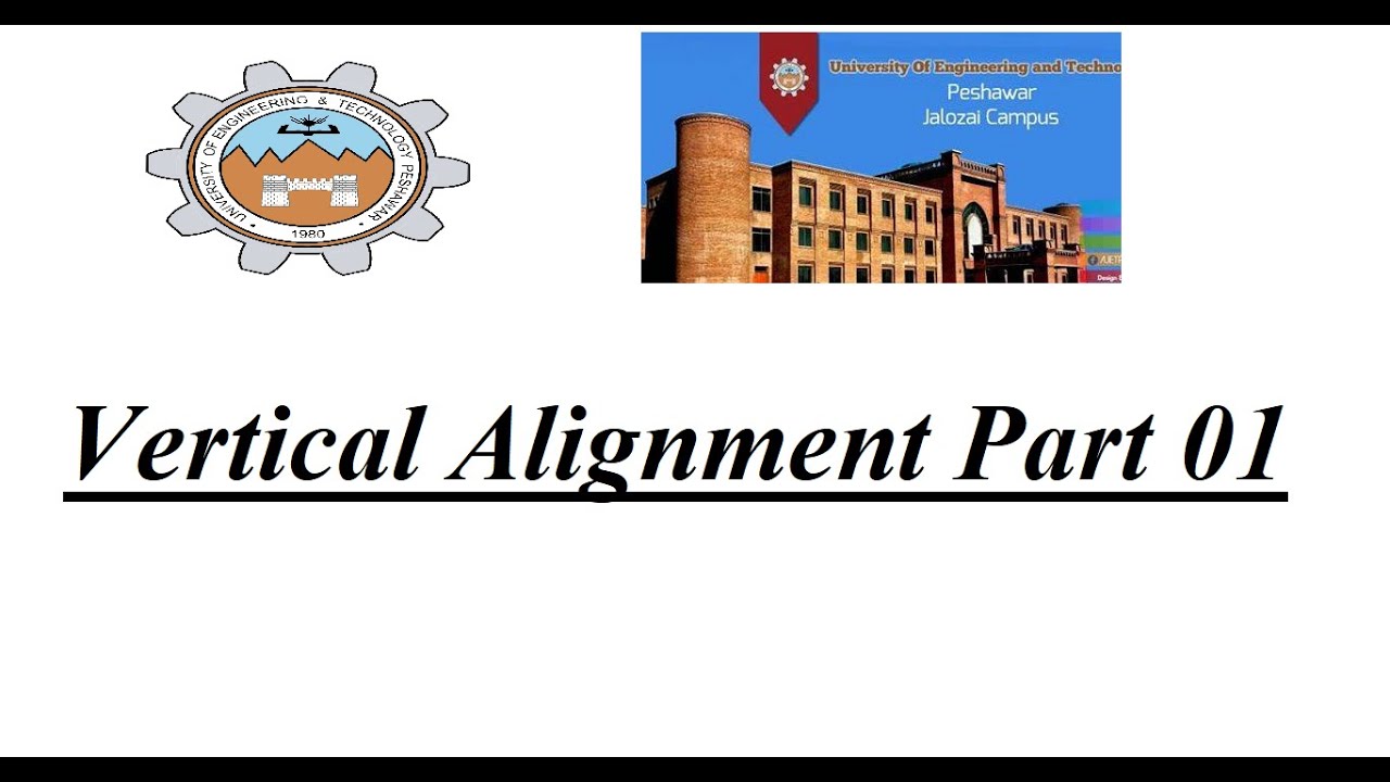 Lecture 06 Part 01 Vertical Alignment Geometric Design of roads - YouTube