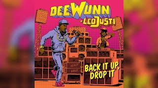 DeeWunn - BACK iT UP, DROP iT - (Official Lyric Video) - [Prod. Leo Justi]