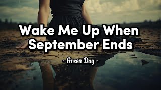 Green Day - Wake Me Up When September Ends ( Lyrics )