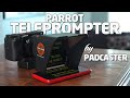 Padcaster PARROT Teleprompter (do you need a teleprompter?)
