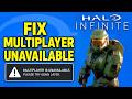 How To Fix Halo Infinite Multiplayer Is Unavailable Please Try Again Later