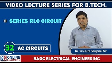 Series R-L-C Circuit Lecture -32 | AC Circuits | by Dr. Virendra Sangtani | NK Publishers
