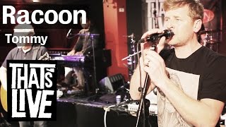 Video thumbnail of "Racoon - Tommy (Live @ BNN That's Live - 3FM)"