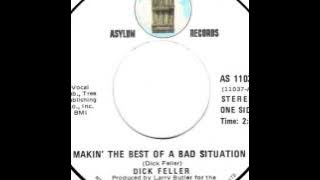 Dick Feller ~ Makin' The Best Of A Bad Situation