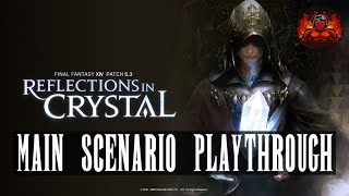 FFXIV: PATCH 5.3 MAIN SCENARIO | REFLECTIONS IN CRYSTAL | LIVE STREAM VOD