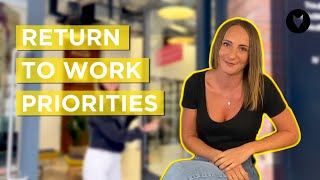 Return to Work Priorities | Vlog #3
