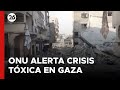 MEDIO ORIENTE | Gaza, sepultada bajo 61 millones de toneladas de escobros