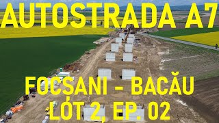 [Ep. 02 - 15%+] Autostrada A7 - Focșani - Bacău, Lot 2, Domnești-Târg - Berești, UMB [27.04.2024]