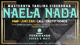 Live Streaming masternya tarling NAELA NADA Live 10 december 2019 Petoran - Gebang - Cirebon.