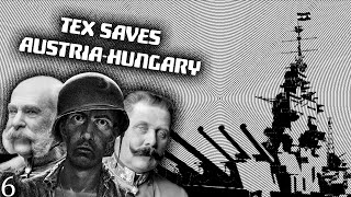 Tex Saves The Habsburg Dynasty Part 6 - Ultimate Admiral Dreadnoughts