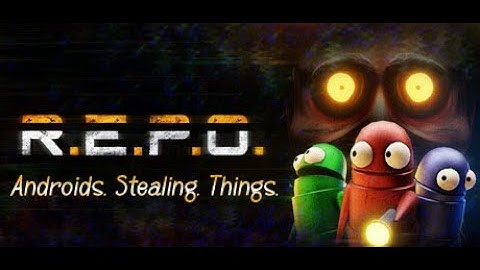 Robots stealing things - R.E.P.O 1