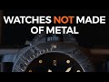 Watches Not Made of Metal