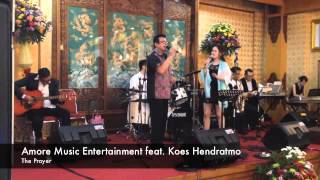 Amore Music Ent feat. Koes Hendratmo - The Prayer