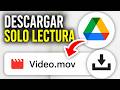 Cómo DESCARGAR Vídeo de Google Drive SIN la OPCIÓN de DESCARGAR | Guardar Video en Solo Lectura