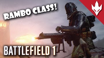 Battlefield 1 Sentry Elite Class - Basically Rambo!
