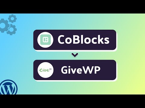 Integrating CoBlocks with GiveWP | Step-by-Step Tutorial | Bit Integrations