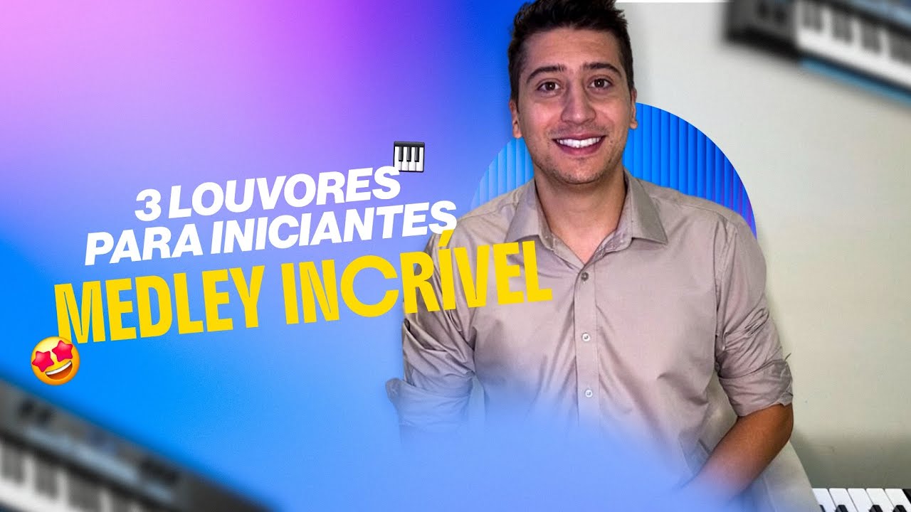 Como tocar 3 LOUVORES PARA INICIANTES no teclado ( Medley Fácil )