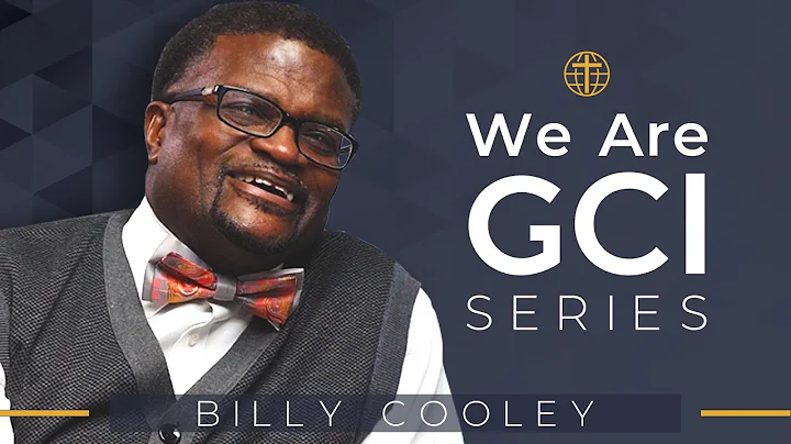 We Are GCI Series | Pastor Profile | Billy Cooley