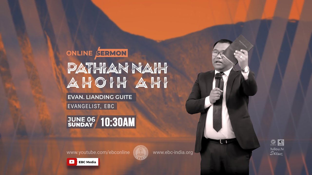 [OnlineSermon] Evan Lianding Guite- Pathian Naih Ahoih Ahi | June 06, 2021 10:30 am IST