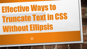 Effective Ways to Truncate Text in CSS Without Ellipsis