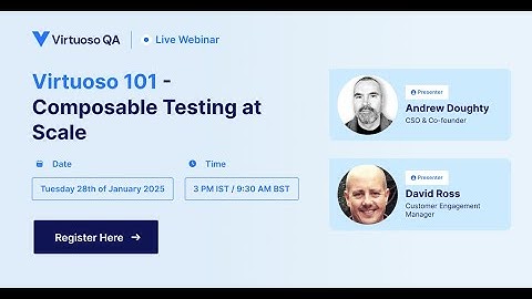 Virtuoso 101 - Composable Testing at Scale | Virtuoso QA