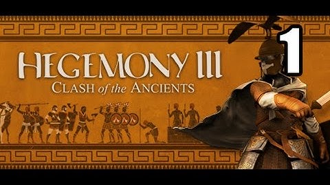 Hegemony III: Clash of Ancients- Part 1