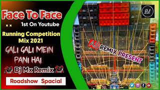 Gali Gali Mein Pani Hai - Dj Mx Face 2 Face Roadshow Running Competition Spl Dj Mx Remix