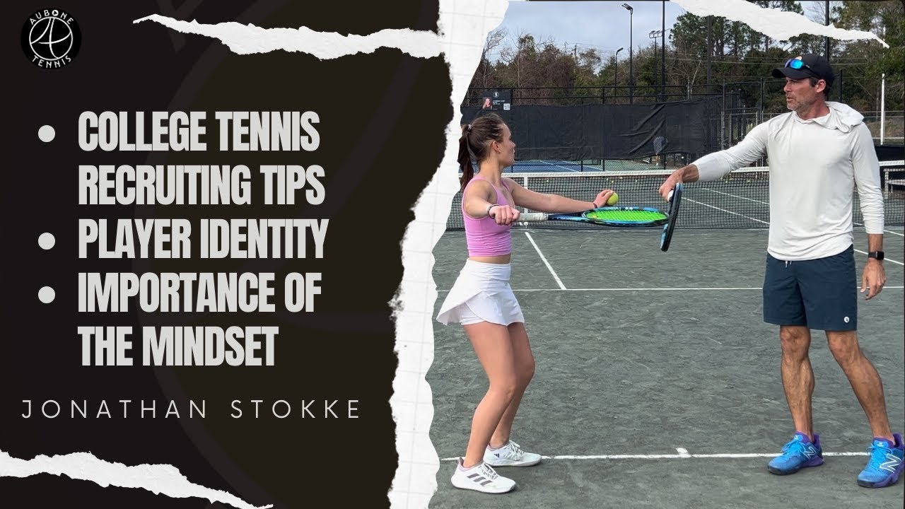 Junior Tennis College Recruiting Tips & Player Identity w/ Jonathan Stokke  & J.Y. Aubone