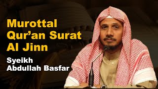 72 - Murottal Qur'an Surat Al Jinn - Syeikh Abdullah Basfar