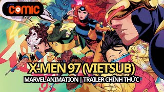 MARVEL ANIMATION: XMEN 97 (TRAILER CHÍNH THỨC) | TẠP HÓA COMIC VIETSUB