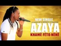 Azaya    khame feto nene guinee 2016