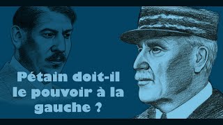 Pétain doitil le pouvoir à la gauche ?  Veni Vidi Sensi